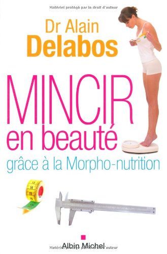 Beispielbild fr Mincir en beaute grace a la morpho-nutrition zum Verkauf von medimops
