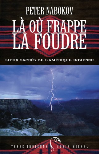 9782226188601: L o frappe la foudre: Lieux sacrs de l'Amrique indienne