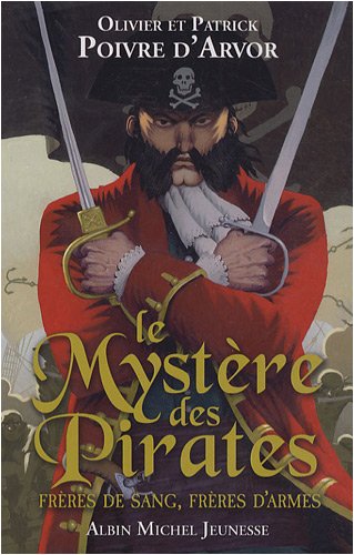 Beispielbild fr Le Mystre des Pirates : Frres de sang, frres d'armes zum Verkauf von Ammareal