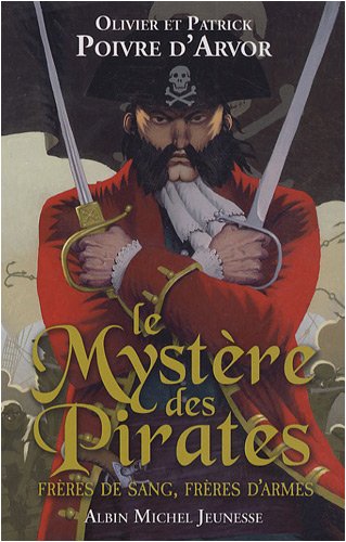 Stock image for Le Mystre des Pirates - Frres de sang, frres d'armes. for sale by FIRENZELIBRI SRL
