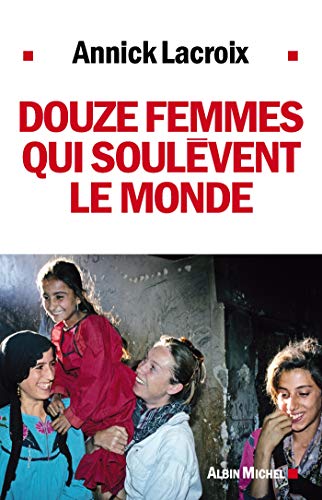 Imagen de archivo de Douze femmes qui soulvent le monde a la venta por biblion2