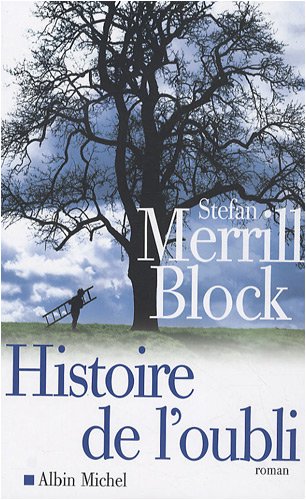 Stock image for Histoire de l'oubli [Paperback] Merrill Block, Stefan and Malfoy, Val rie for sale by LIVREAUTRESORSAS