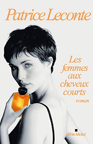 9782226190918: Les femmes aux cheveux courts: 6135511 (Romans, Nouvelles, Recits (Domaine Francais))