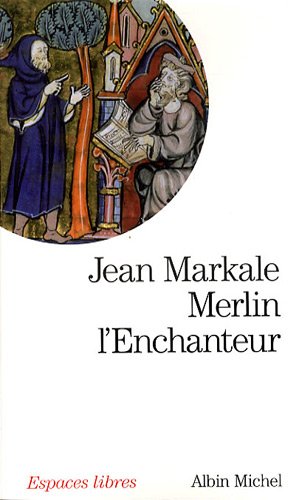 Stock image for Merlin l'enchanteur : Ou l'ternelle qute magique for sale by medimops