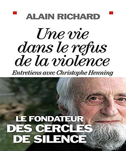 Une vie dans le refus de la violence (French Edition)
