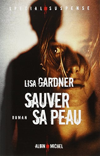 Sauver sa peau (9782226192455) by Gardner, Lisa