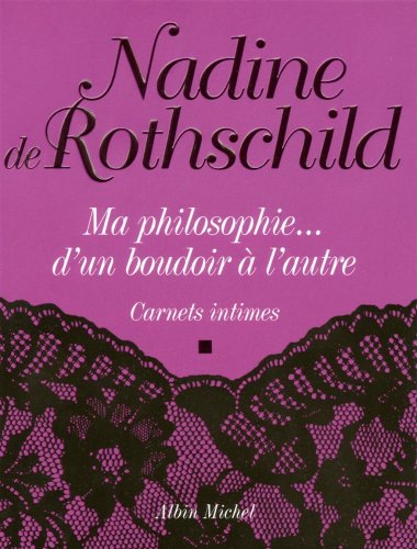 Beispielbild fr Ma philosophie. d'un boudoir  l'autre : Carnets intimes zum Verkauf von medimops