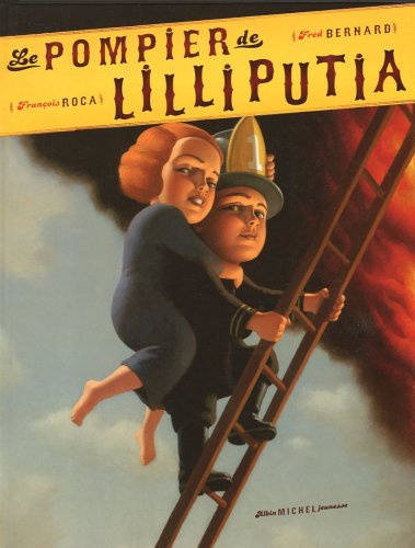 Le pompier de Lilliputia - François Roca et Frédéric Bernard