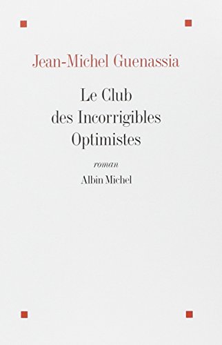 Beispielbild fr Le club des incorrigibles optimistes - Prix Goncourt des lycens 2009 zum Verkauf von Ammareal