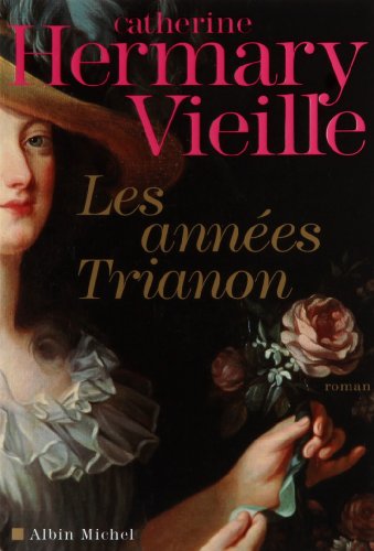 Beispielbild fr Les annes Trianon zum Verkauf von Ammareal