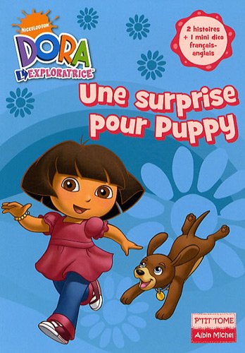 Beispielbild fr Dora l'exploratrice, Tome 4 : Une surprise pour Puppy zum Verkauf von medimops