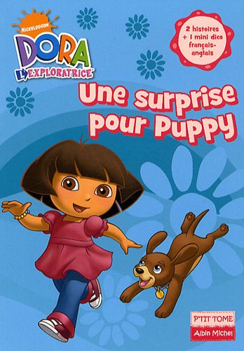 Imagen de archivo de Une Surprise Pour Puppy : Dora L'exploratrice a la venta por RECYCLIVRE