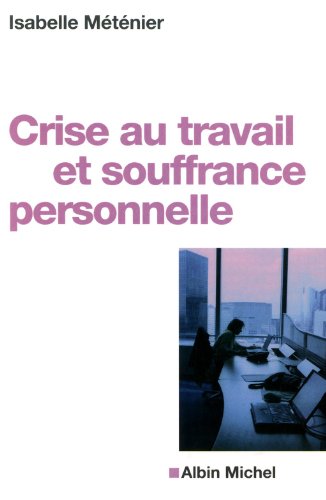 Beispielbild fr Crise au travail et souffrance personnelle zum Verkauf von Ammareal