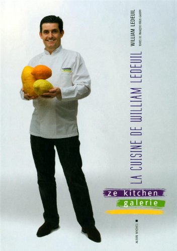 Stock image for La cuisine de William Ledeuil : Ze kitchen galerie for sale by medimops