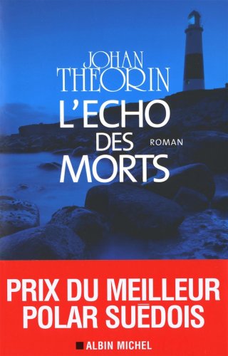 Beispielbild fr L'Echo des morts Theorin, Johan and Cassaigne, R mi zum Verkauf von LIVREAUTRESORSAS