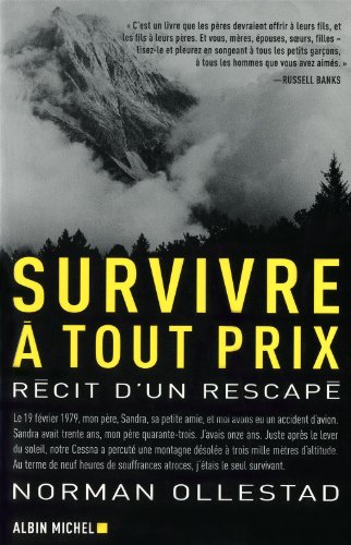 Stock image for Survivre ? Tout Prix: R?cit d'Un Rescap? for sale by ThriftBooks-Dallas