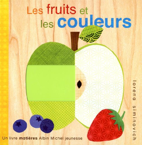 Beispielbild fr Les Fruits Et Les Couleurs zum Verkauf von RECYCLIVRE