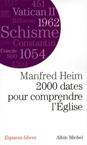 2000 Dates pour comprendre l'Ã©glise (9782226207463) by Heim, Manfred