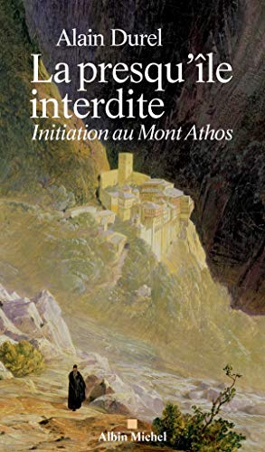 Beispielbild fr La Presqu'le interdite: Initiation au Mont Athos zum Verkauf von Ammareal