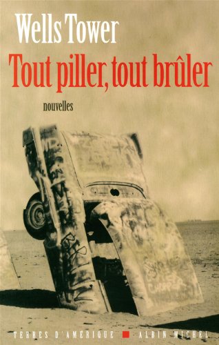 Tout piller, tout brÃ»ler (9782226208491) by Tower, Wells