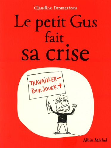 Beispielbild fr Le Petit Gus Fait Sa Crise (A.M.ROMANS ADOS) (French Edition) zum Verkauf von Open Books