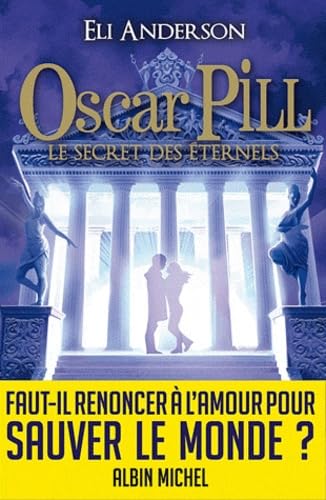 Beispielbild fr Oscar Pill, Tome 3 : Le secret des Eternels zum Verkauf von Ammareal
