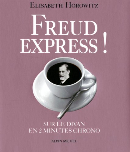 9782226217769: Freud express ! Sur le divan en 2 min chrono: Sur Le Divan En 2 Minutes Chrono: 6144059 (Humour)