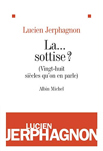 Beispielbild fr La . sottise ?: (Vingt-huit sicles qu'on en parle) zum Verkauf von Librairie Th  la page