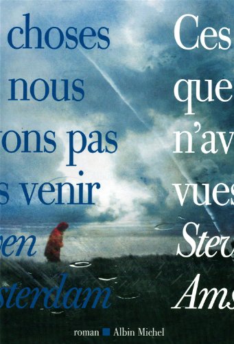 9782226218803: Ces Choses Que Nous n'Avons Pas Vues Venir (Collections Litterature) (French Edition)