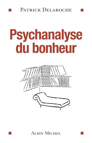 9782226219237: Psychanalyse du bonheur