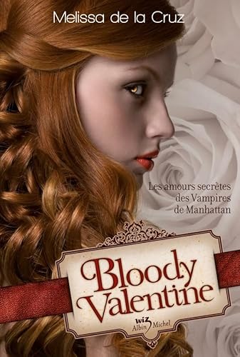 Stock image for Bloody Valentine : Les Amours Secrtes Des Vampires De Manhattan for sale by RECYCLIVRE
