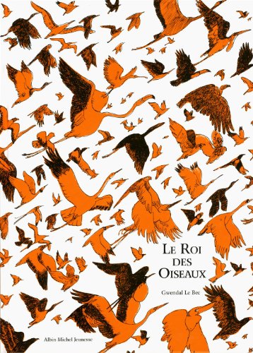 Imagen de stock para Le Roi des Oiseaux
