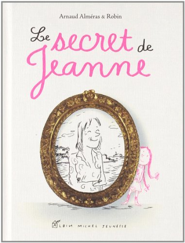 Beispielbild fr Le secret de Jeanne zum Verkauf von Ammareal