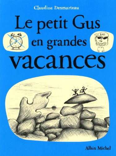 Beispielbild fr Le petit Gus en grandes vacances zum Verkauf von Ammareal