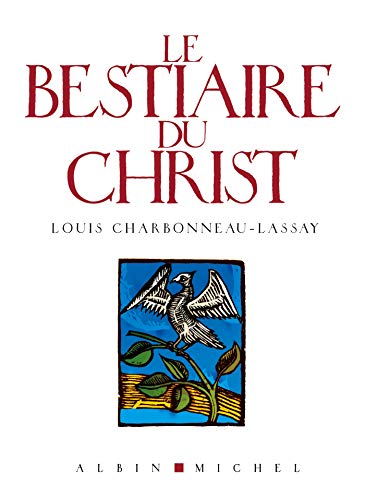 Le bestiaire du Christ by Louis Charbonneau-Lassay: Brand New Paperback  (2011)