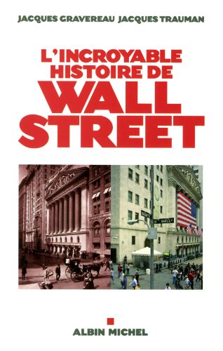 Beispielbild fr L'incroyable histoire de Wall Street zum Verkauf von medimops