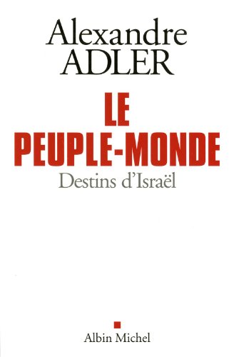 9782226220868: Le Peuple-monde: Destins d'Isral