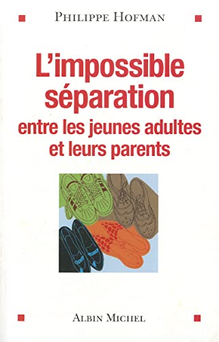 9782226220936: L'impossible sparation entre les jeunes adultes et leurs parents: 6149561 (Essais)