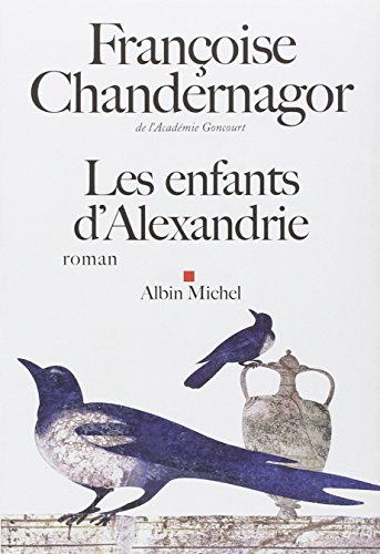 9782226221315: Les Enfants d'Alexandrie: La reine oublie - tome 1