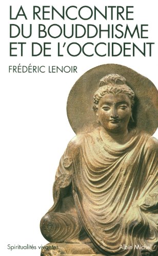 Imagen de archivo de La Rencontre du bouddhisme et de l'Occident (A.M. SPI.VIV.P) a la venta por WorldofBooks