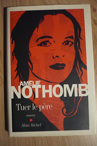 Stock image for Tuer le p re (French Edition) for sale by Better World Books