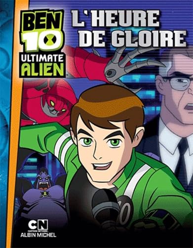 Beispielbild fr Ben 10 Ultimate Alien, Tome 3 : L'heure de gloire zum Verkauf von Ammareal