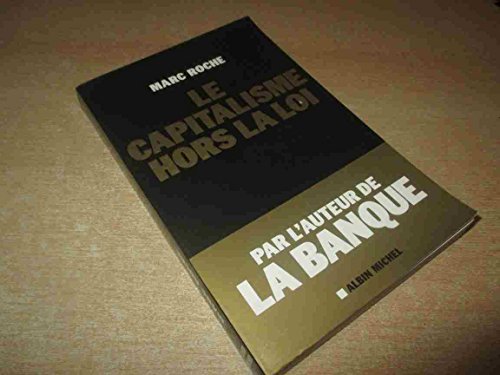 Beispielbild fr Le Capitalisme hors la loi zum Verkauf von Librairie Th  la page