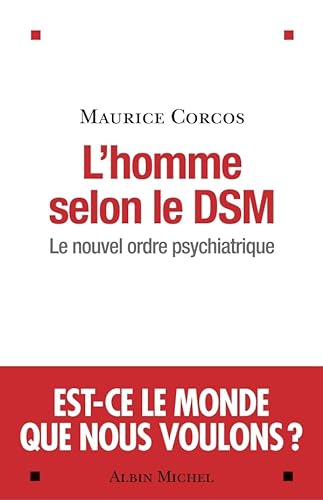 Stock image for L'homme Selon Le Dsm : Le Nouvel Ordre Psychiatrique for sale by RECYCLIVRE