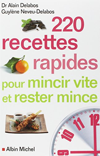 Beispielbild fr 220 recettes rapides pour mincir vite et rester mince (A.M. DIETETIQ.) (French Edition) zum Verkauf von Patrico Books