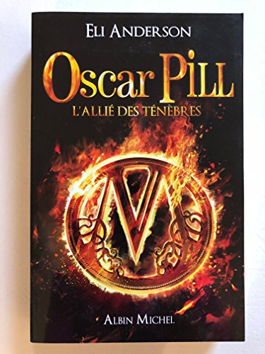 Beispielbild fr Oscar Pill - tome 4: L'alli� des t�n�bres (A.M.ROMANS ADOS) (French Edition) zum Verkauf von Wonder Book