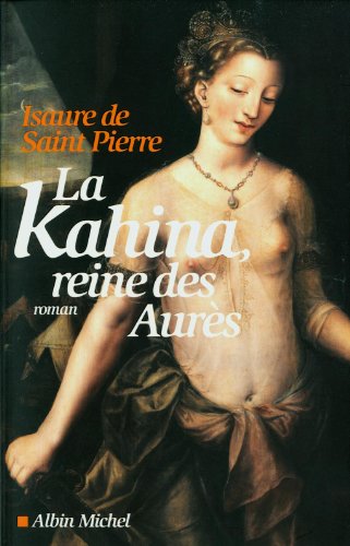 9782226231574: La Kahina, reine des Aurs (Littrature franaise)