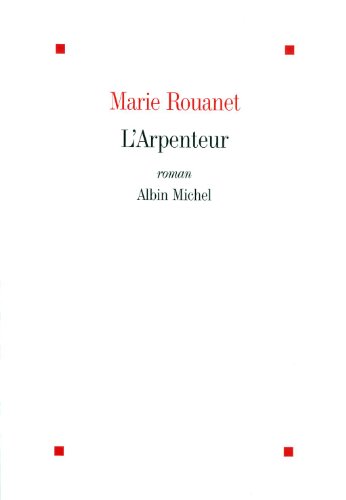 L'Arpenteur (9782226238382) by Rouanet, Marie