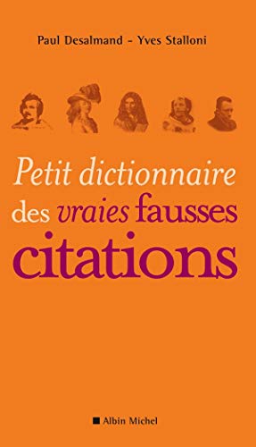 Imagen de archivo de Petit dictionnaire des vraies fausses citations a la venta por Ammareal