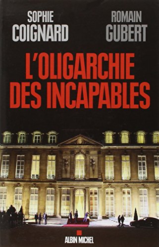 Stock image for L'Oligarchie des incapables for sale by WorldofBooks